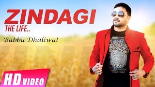 Zindagi  Babbu Dhaliwal  New Punjabi Songs 2017  Shemaroo Punjabi [upl. by Vezza]