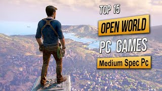 Top 15 Best OPEN WORLD Pc Games For i5  8GB RAM  2GB VRAM 2024 [upl. by Trinette11]