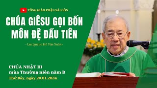 Chúa Giêsu gọi 4 môn đệ đầu tiên  Lm Ignatio Hồ Văn Xuân  CN III TN năm B [upl. by Vigor634]