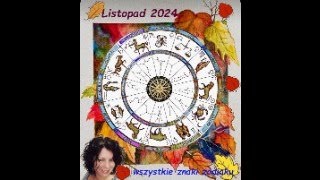 HOROSKOP LISTOPAD 2024 miesiąc duchowych uniesień  wszystkie znaki zodiaku  Tarot  taroskop [upl. by Josephson]