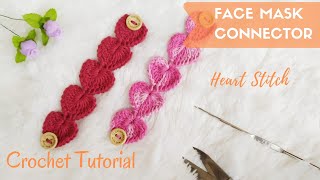 How to Crochet Face Mask Adapter  Heart Stitch  Easy for Beginner [upl. by Ainerol]