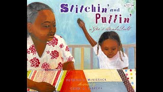 Stichin and Pullin A Gees Bend Quilt Read Aloud [upl. by Ettenel]