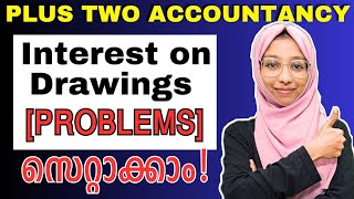 Interest on Drawings സെറ്റാക്കാം  Plus Two Accountancy Partnership AccountsYour Online Teacher [upl. by Desdamonna]