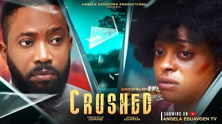 CRUSHED NEW FREDERICK LEONARD ANGELA EGUAVOEN ETINOSA IDEMUDIATOSINROSIE  FULL NIGERIAN MOVIE [upl. by Grigson]