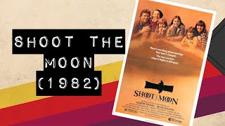 Vintage Video Podcast  0374  Shoot The Moon 1982 [upl. by Salena]