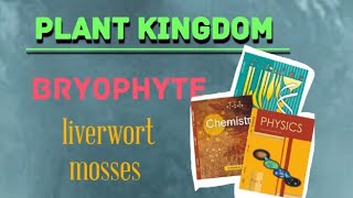 Bryophytes class 11 l chapter 3 l plant kingdom l NCERT l NEET l liverwort and mosses fullyexplaine [upl. by Aivatahs]