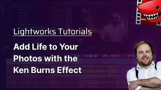 Add Life to Your Photos with the Ken Burns Effect A Lightworks Tutorial [upl. by Copp]