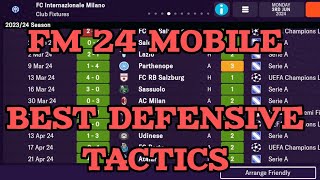 BEST DEFENSIVE TACTICS FM24 MOBILE17GOALS CONCEDED [upl. by Otrebireh]