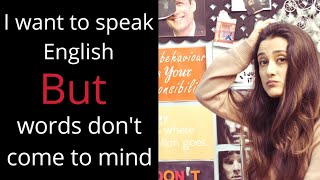 quotI want to speak English but words dont come to mindquot Do these 2 practical things [upl. by Millar]