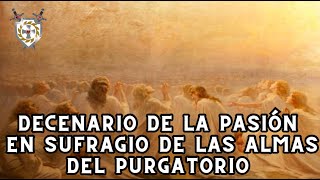 Decenario de la Pasión en sufragio de las Almas del purgatorio Martes [upl. by Adnohsirk]