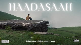 Free  Talha anjum x Talha yunus x Umair  “HAADASAAHquot [upl. by Novad]