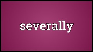 Severally Meaning [upl. by Vail]