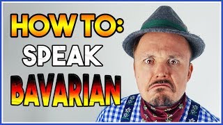 How To Speak The Bavarian German Dialect  A Get Germanized Guide To The Dialects Of Germany [upl. by Odranar]