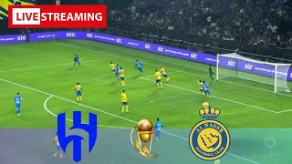 🔴LIVE AlHilal Saudi FC vs Al Nassr FC LIVE Match Today⚽🎬 VK SPORT [upl. by Pinkham]