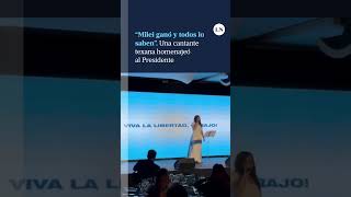 quotMilei ganó y todos lo sabenquot una cantante texana homenajeó al Presidente en la CPAC [upl. by Angelica]