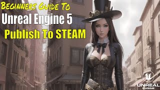 Unreal Engine 5 Beginner Tutorial  How To Publish To Steamworks [upl. by Rumit]