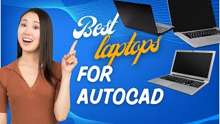 Best Laptop for AutoCAD [upl. by Abshier]