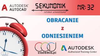 Obracanie z odniesieniem Autocad szybka wskazówka odc 32 [upl. by Affer179]