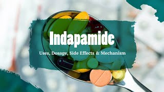 indapamide  Uses Dosage Side Effects amp Mechanism  Lozol [upl. by Hum]