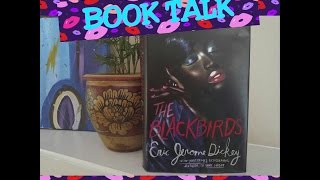 Book Talk The Blackbirds by Eric Jerome Dickey [upl. by Wesle]