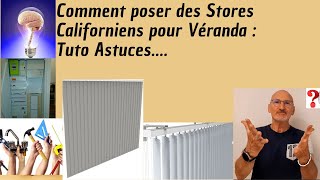 Comment poser des stores californiens pour véranda tuto astuces [upl. by Montague]