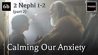 Come Follow Me  2 Nephi 12 part 2 Calming Our Anxiety [upl. by Elaweda102]