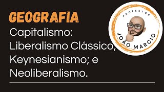 Liberalismo Keynesianismo e Neoliberalismo [upl. by Newmann]