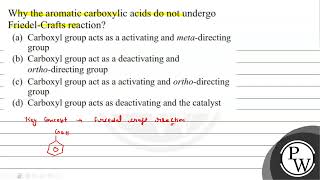 Why the aromatic carboxylic acids do not undergo FriedelCrafts reaction a Carboxyl group act [upl. by Kcid745]