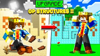 Minecraft But YOU CAN UPGRADE TO SUPER OP STRUCTURES [upl. by Ahseuqram]