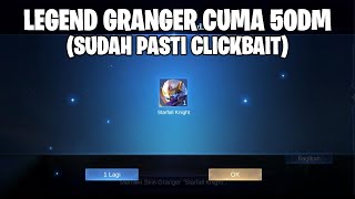 INI JUDUL CLICKBAIT  SKIN LEGEND GRANGER CUMA 50DM  MOBILE LEGENDS [upl. by Ynohtnael703]