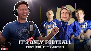 Eyes Wide Open  Its Not Only Football Friday Night Lights amp Beyond Podcast [upl. by Zetana]