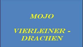 Mojo Vierleiner Drachen [upl. by Ennad]