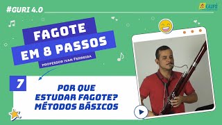 Fagote em 8 Passos  Por que Estudar Fagote Métodos básicos [upl. by Langham]