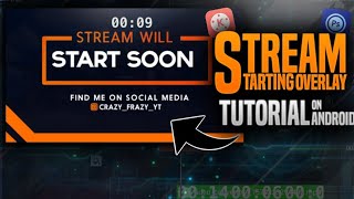 HOW TO MAKE STREAM STARTING SOON OVERLAY STREAM STARTING SOON TUTORIAL ON ANDROIDCFEP27 [upl. by Noguchi455]