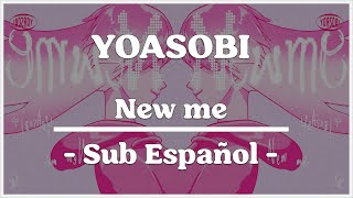 New me by YOASOBI  Sub Español [upl. by Skip723]