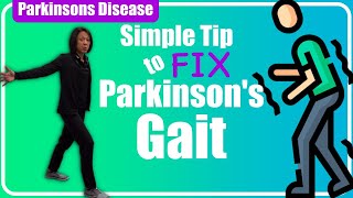 Secrets to Overcoming Parkinsons Disease Gait [upl. by Ahsakat]