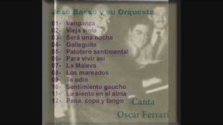 Oscar Ferrari  Jose Basso  Patotero Sentimental  Tango [upl. by Ailbert]