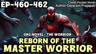 Reborn Of The Master Worrior Ep460462instamillionaire novelstory [upl. by Suoinuj49]