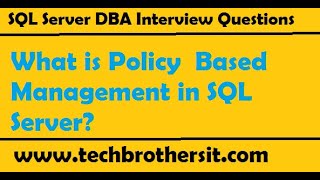 SQL Server Interview Questions amp Answers  What is Policy Based Management in SQL Server [upl. by Fadas]