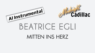 BEATRICE EGLI Mitten ins Herz AI Instrumental [upl. by Lucien431]