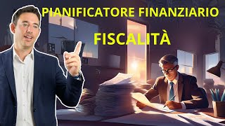 Pianificatore finanziario  Puntata 4  Fiscalità [upl. by Gracie]