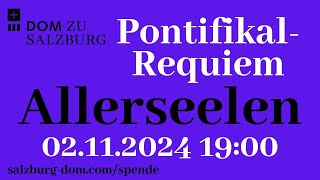 02112024  Allerseelen  Pontifikalrequiem aus dem Salzburger Dom [upl. by Letnohs633]