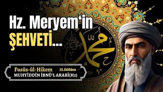 Hz Meryemin Şehveti  Muhyiddin İbnül Arabi Sesli Kitap [upl. by Havot]