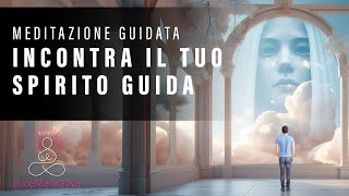 Meditazione guidata per incontrare il tuo Spirito Guida [upl. by Celka]