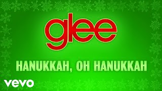 Glee Cast  Hanukkah Oh Hanukkah Official Audio [upl. by Nedarb966]