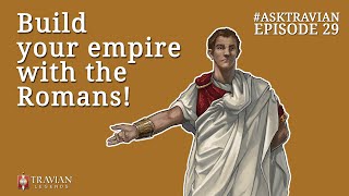 Ask Travian 29  Build your Empire with the Romans [upl. by Ellehsal]