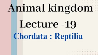 Reptilia  Animal kingdom Lecture  19 [upl. by Yetta]