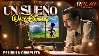 UN SUEÑO  WALT DISNEY  FAMILIAR  RPLAY PELICULA COMPLETA EN ESPAÑOL LATINO [upl. by Carmon]