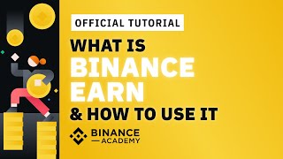 The Ultimate Guide to Binance Earn  Binance Official Guide [upl. by Noerb199]