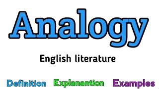 Analogy  What is analogy  Analogy examples  Analogy definition  English literature [upl. by Enywad]